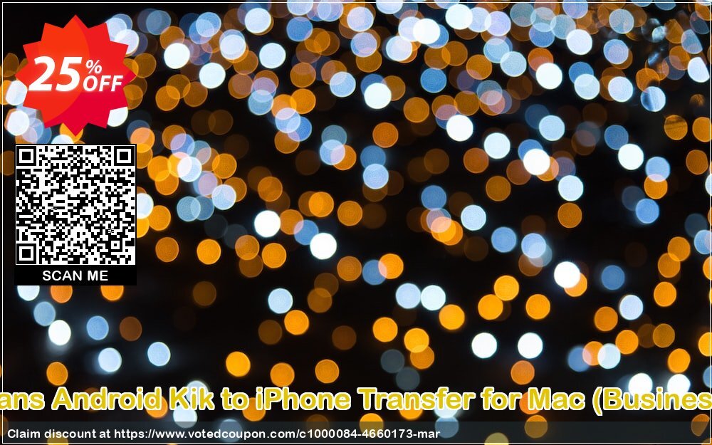 Backuptrans Android Kik to iPhone Transfer for MAC, Business Edition  Coupon Code Apr 2024, 25% OFF - VotedCoupon