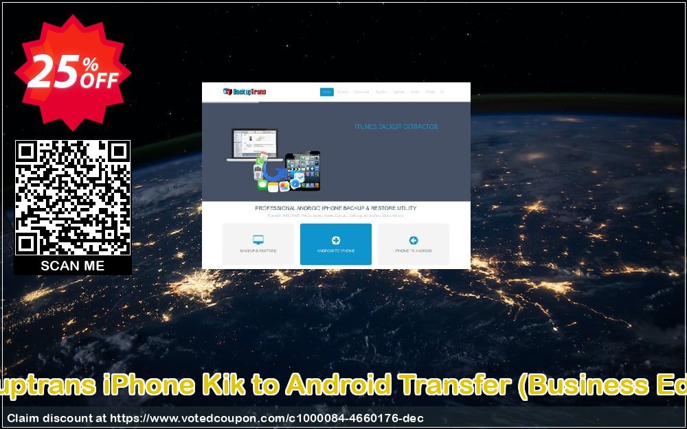 Backuptrans iPhone Kik to Android Transfer, Business Edition  Coupon Code Apr 2024, 25% OFF - VotedCoupon