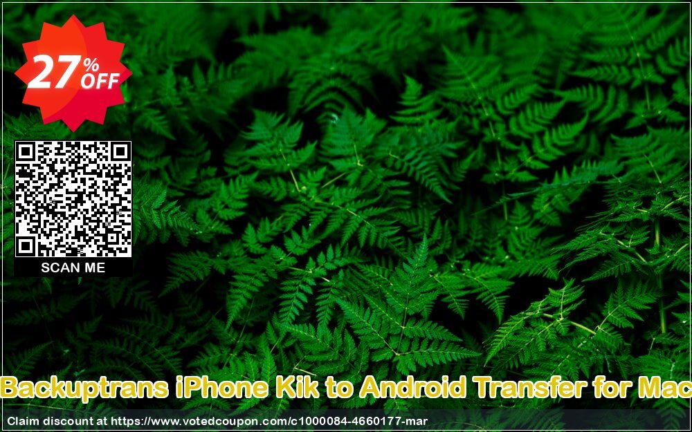 Backuptrans iPhone Kik to Android Transfer for MAC Coupon Code Apr 2024, 27% OFF - VotedCoupon