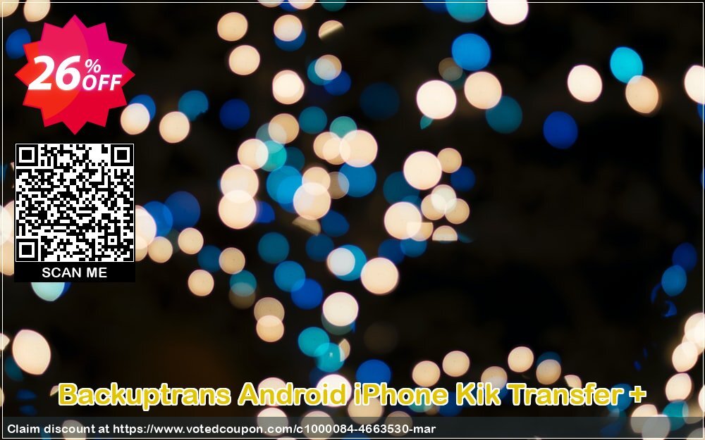 Backuptrans Android iPhone Kik Transfer + Coupon Code Apr 2024, 26% OFF - VotedCoupon