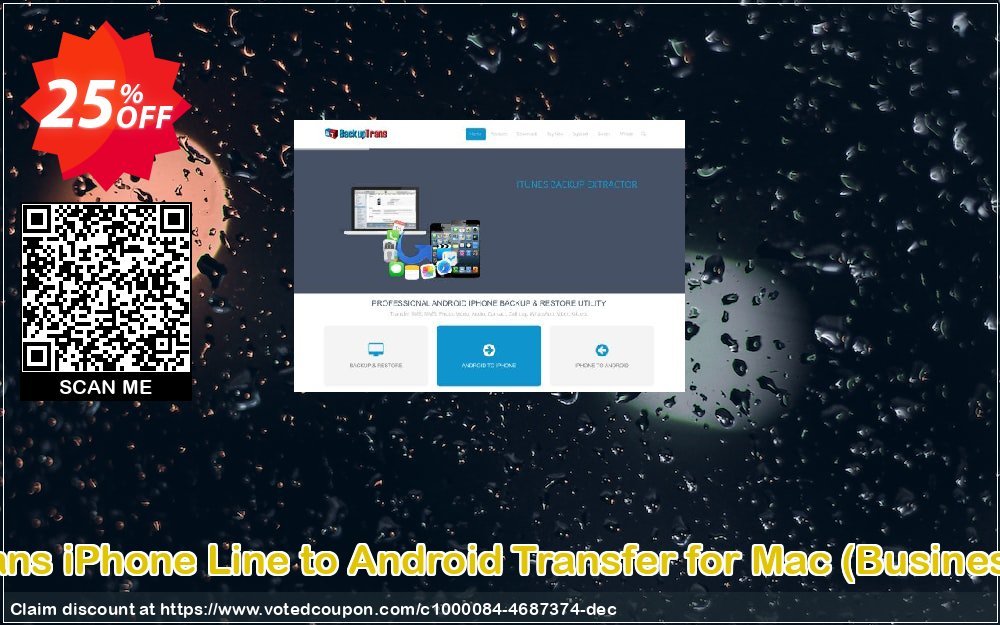 Backuptrans iPhone Line to Android Transfer for MAC, Business Edition  Coupon, discount Backuptrans iPhone Line to Android Transfer for Mac (Business Edition) amazing offer code 2024. Promotion: wonderful deals code of Backuptrans iPhone Line to Android Transfer for Mac (Business Edition) 2024