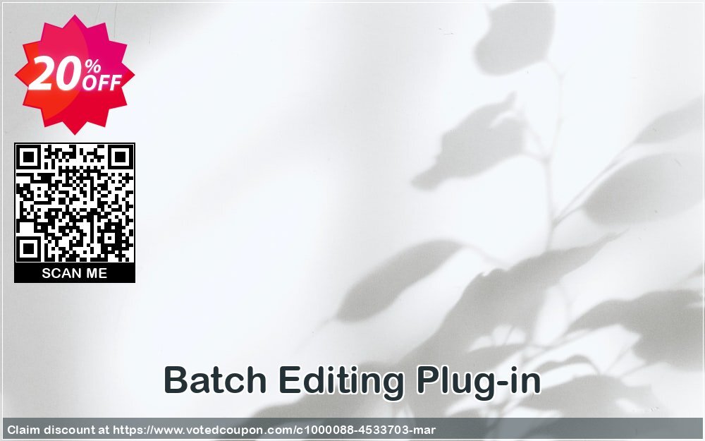 Batch Editing Plug-in Coupon Code May 2024, 20% OFF - VotedCoupon