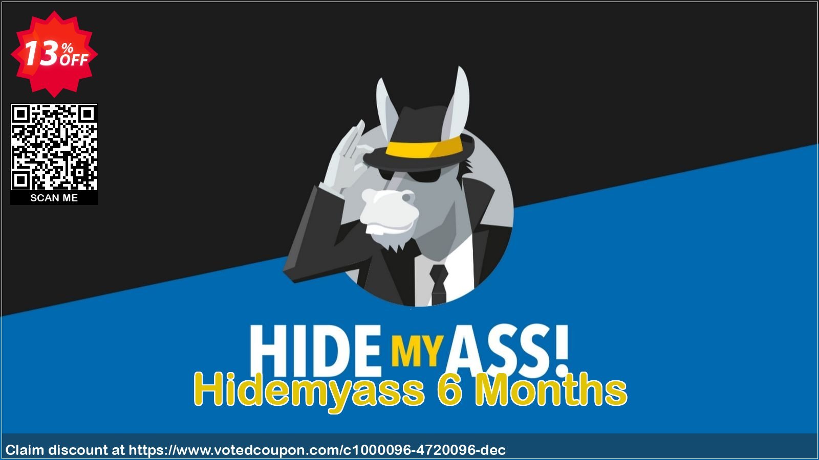 Hidemyass 6 Months Coupon, discount 6 Months 29.99 Special super discounts code 2023. Promotion: super discounts code of 6 Months 29.99 Special 2023