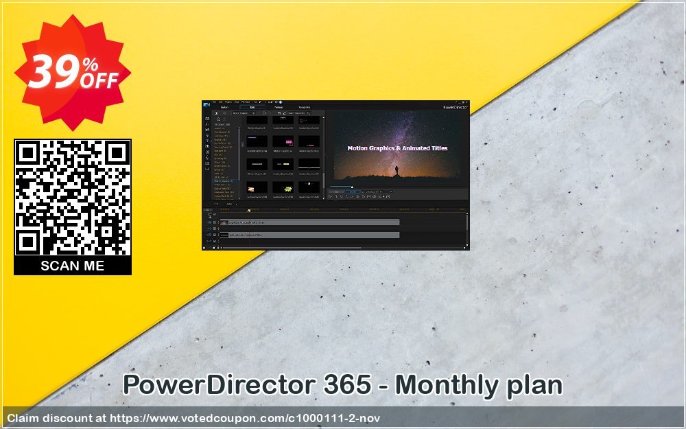 PowerDirector 365 - Monthly plan Coupon, discount 37% OFF PowerDirector 365 - Monthly plan Jan 2023. Promotion: Amazing discounts code of PowerDirector 365 - Monthly plan, tested in January 2023
