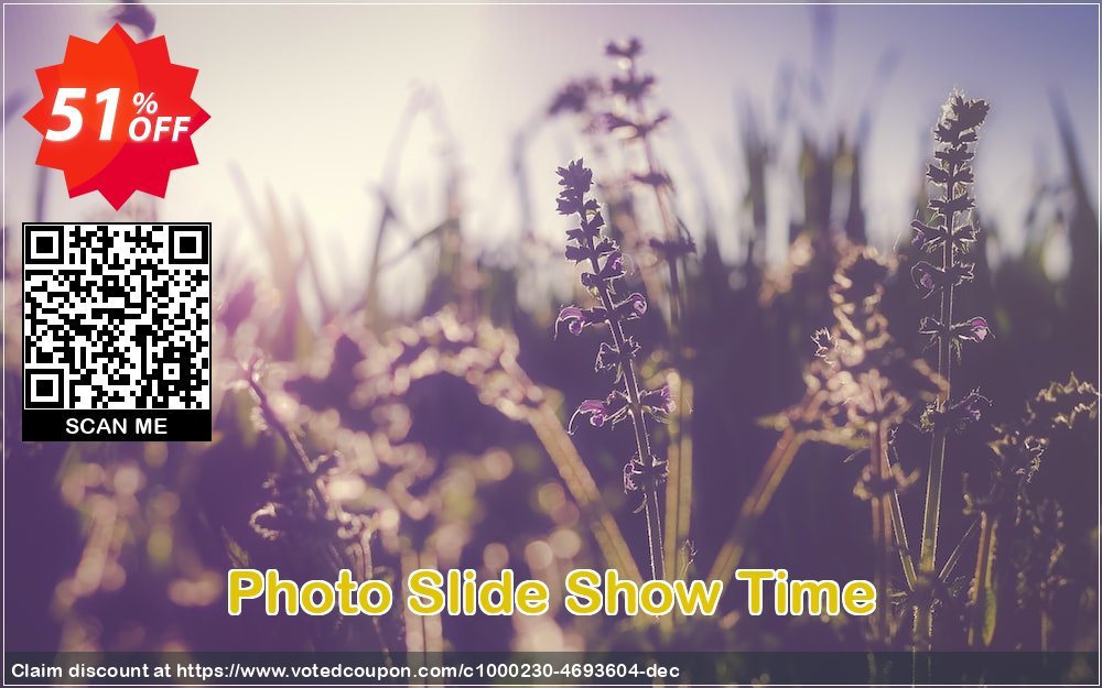 Photo Slide Show Time Coupon, discount GLOBAL50PERCENT. Promotion: exclusive offer code of Photo Slide Show Time 2023