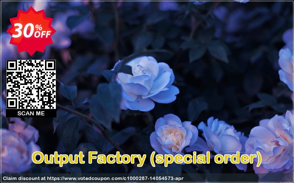 Output Factory, special order  Coupon Code Apr 2024, 30% OFF - VotedCoupon