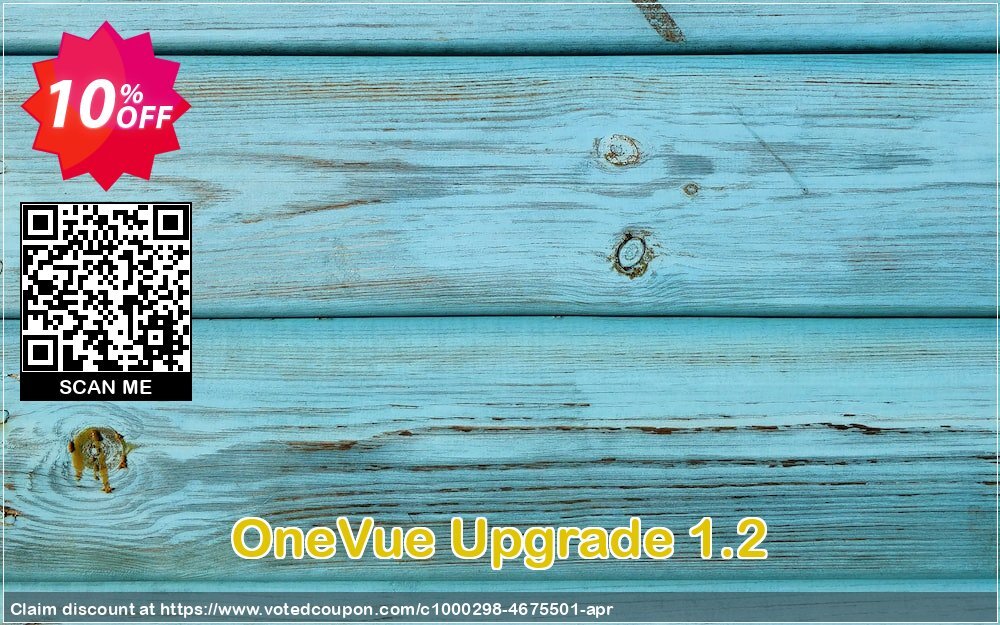 OneVue Upgrade 1.2 Coupon, discount OneVue Upgrade 1.2 special offer code 2024. Promotion: special offer code of OneVue Upgrade 1.2 2024