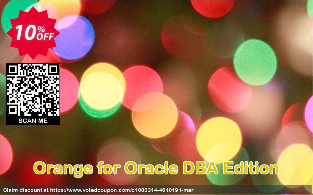 Orange for Oracle DBA Edition Coupon, discount Orange for Oracle DBA Edition formidable offer code 2024. Promotion: formidable offer code of Orange for Oracle DBA Edition 2024