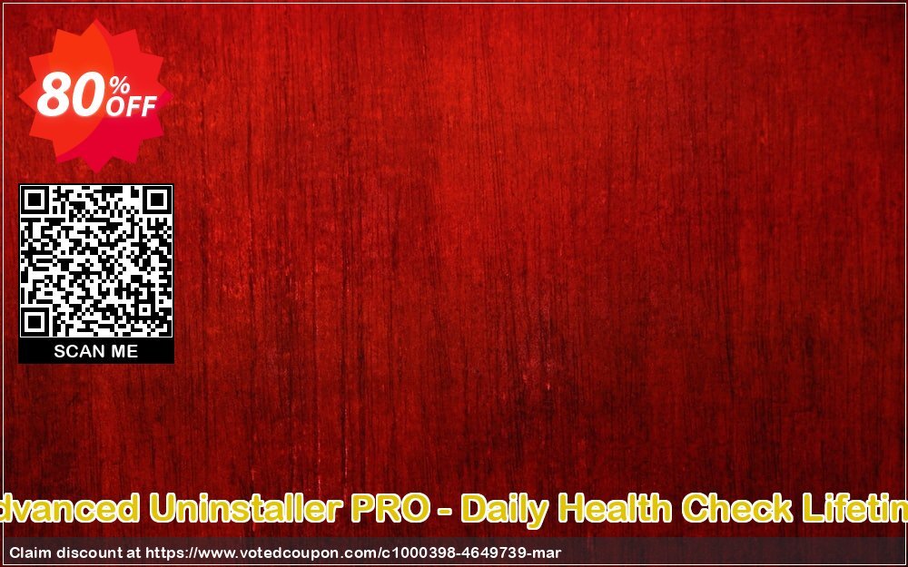 Advanced Uninstaller PRO - Daily Health Check Lifetime Coupon, discount Website 80%. Promotion: hottest deals code of Daily Health Check - lifetime subscription 2024