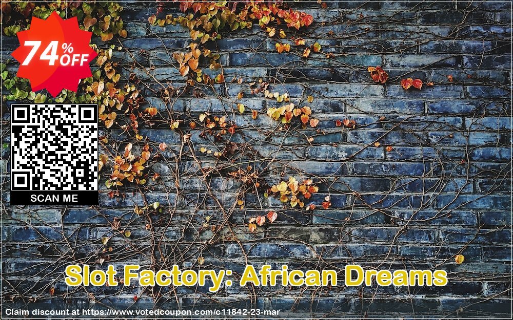 Slot Factory: African Dreams Coupon Code May 2024, 74% OFF - VotedCoupon