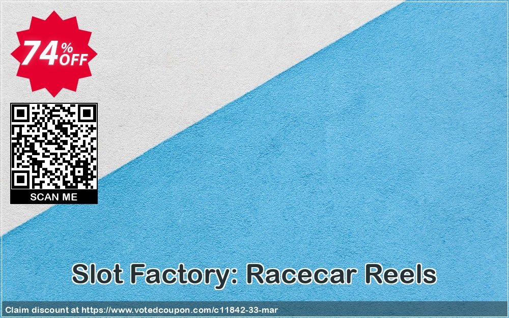 Slot Factory: Racecar Reels Coupon Code May 2024, 74% OFF - VotedCoupon