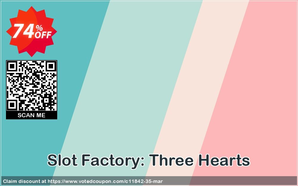 Slot Factory: Three Hearts Coupon Code Apr 2024, 74% OFF - VotedCoupon