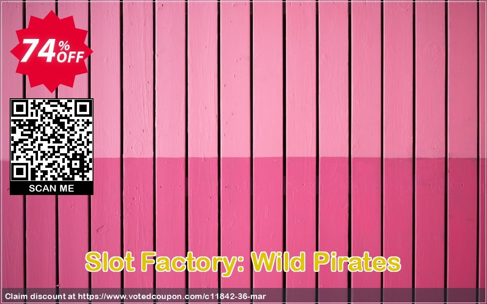 Slot Factory: Wild Pirates Coupon Code May 2024, 74% OFF - VotedCoupon