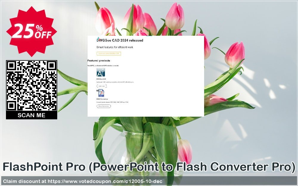 FlashPoint Pro, PowerPoint to Flash Converter Pro  Coupon, discount 25% AutoDWG (12005). Promotion: 10% Discount from AutoDWG (12005)