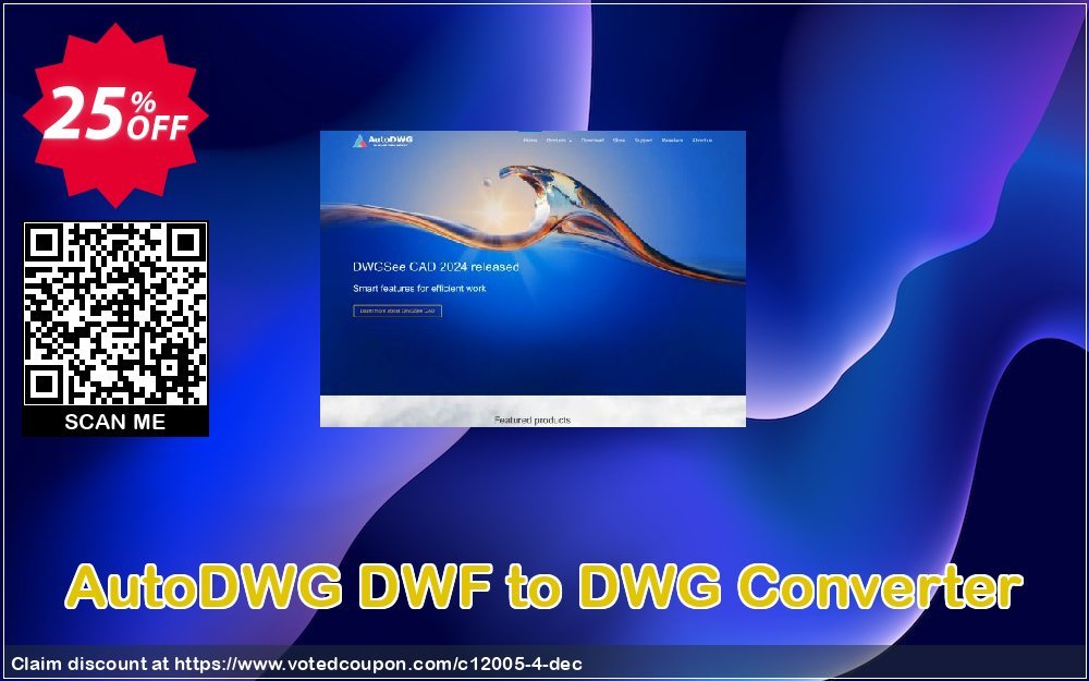 AutoDWG DWF to DWG Converter Coupon, discount 25% AutoDWG (12005). Promotion: 10% Discount from AutoDWG (12005)
