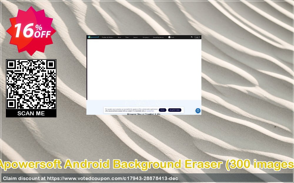 Apowersoft Android Background Eraser, 300 images  Coupon Code Apr 2024, 16% OFF - VotedCoupon