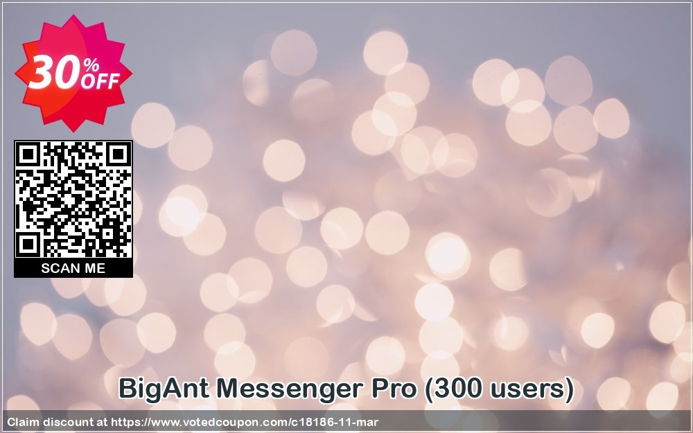 BigAnt Messenger Pro, 300 users Coupon, discount up to 20 user license. Promotion: