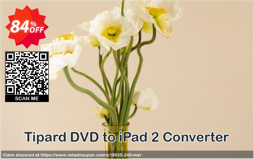 Tipard DVD to iPad 2 Converter Coupon, discount Tipard DVD to iPad Converter amazing promotions code 2024. Promotion: 50OFF Tipard