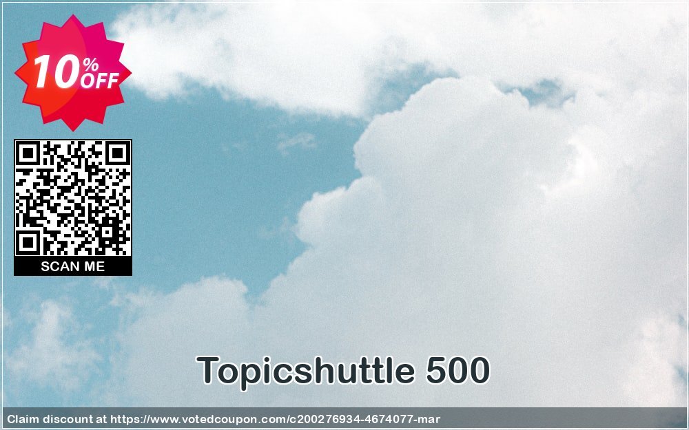 Topicshuttle 500 Coupon, discount Topicshuttle 500 Stunning offer code 2024. Promotion: Stunning offer code of Topicshuttle 500 2024