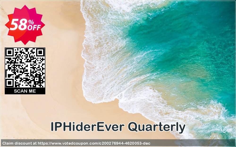 IPHiderEver Quarterly Coupon, discount IPHiderEver Quarterly Stirring promo code 2023. Promotion: Stirring promo code of IPHiderEver Quarterly 2023