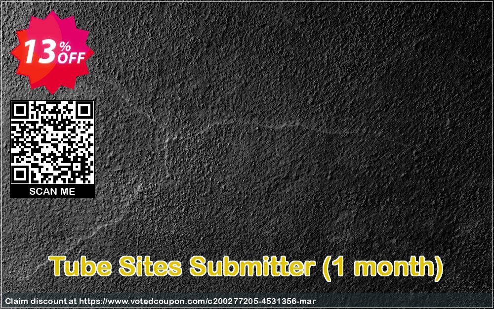 Tube Sites Submitter, Monthly  Coupon, discount Tube Sites Submitter Exclusive promotions code 2024. Promotion: Exclusive promotions code of Tube Sites Submitter 2024