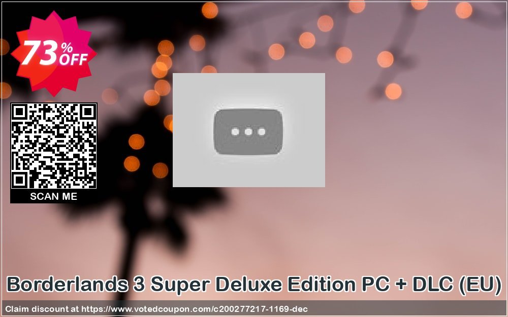 Borderlands 3 Super Deluxe Edition PC + DLC, EU  Coupon, discount Borderlands 3 Super Deluxe Edition PC + DLC (EU) Deal. Promotion: Borderlands 3 Super Deluxe Edition PC + DLC (EU) Exclusive offer 