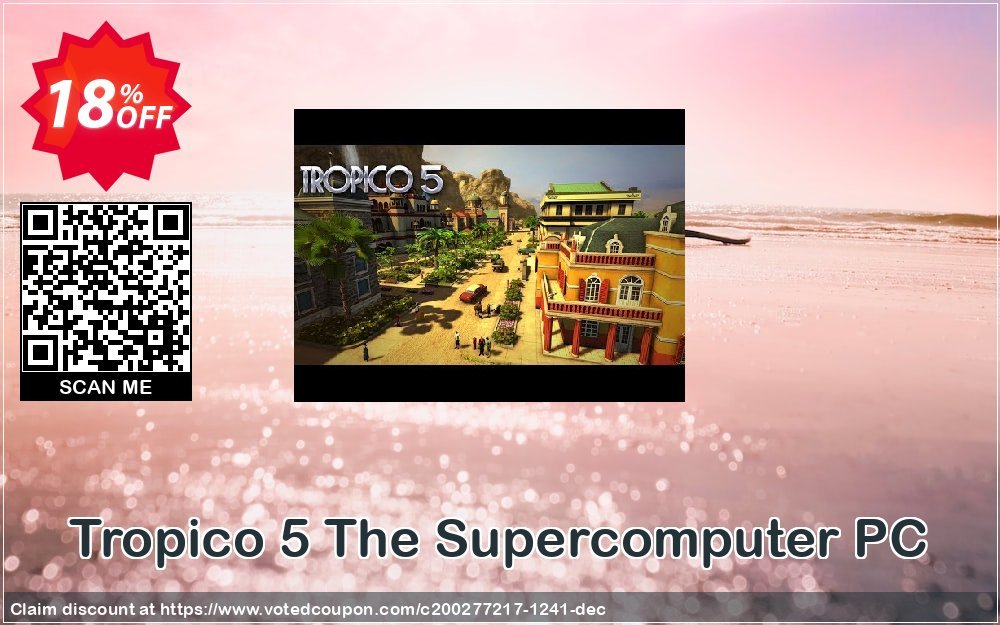Tropico 5 The Supercomputer PC Coupon Code May 2024, 18% OFF - VotedCoupon