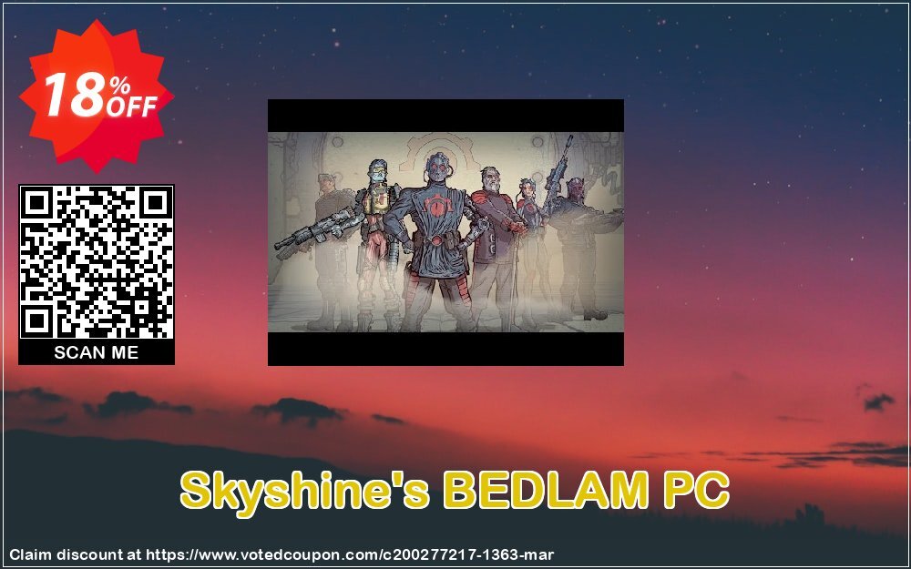 Skyshine's BEDLAM PC Coupon, discount Skyshine's BEDLAM PC Deal. Promotion: Skyshine's BEDLAM PC Exclusive offer 