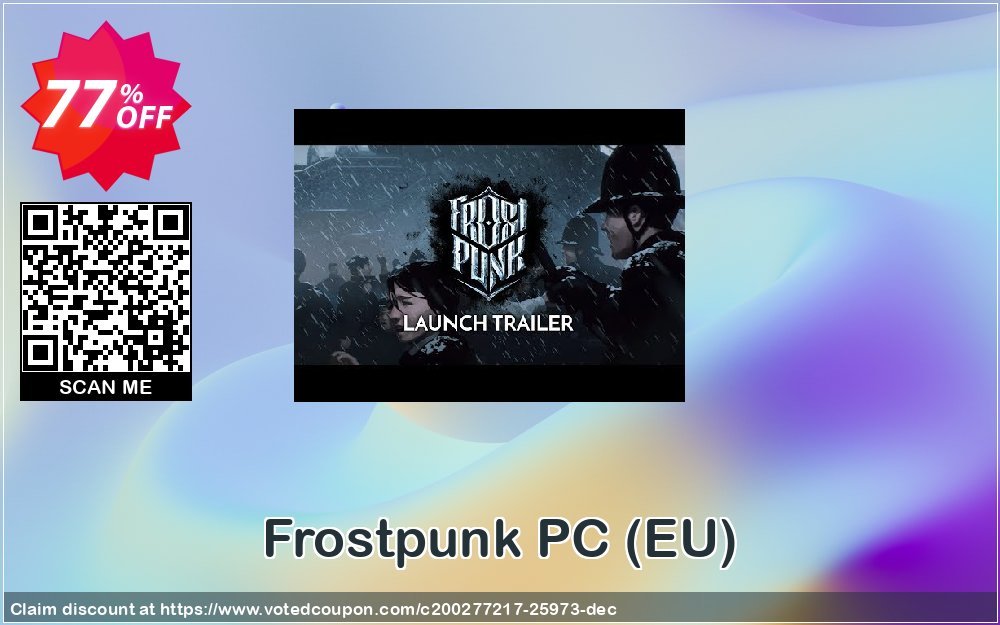Frostpunk PC, EU  Coupon, discount Frostpunk PC (EU) Deal. Promotion: Frostpunk PC (EU) Exclusive offer 