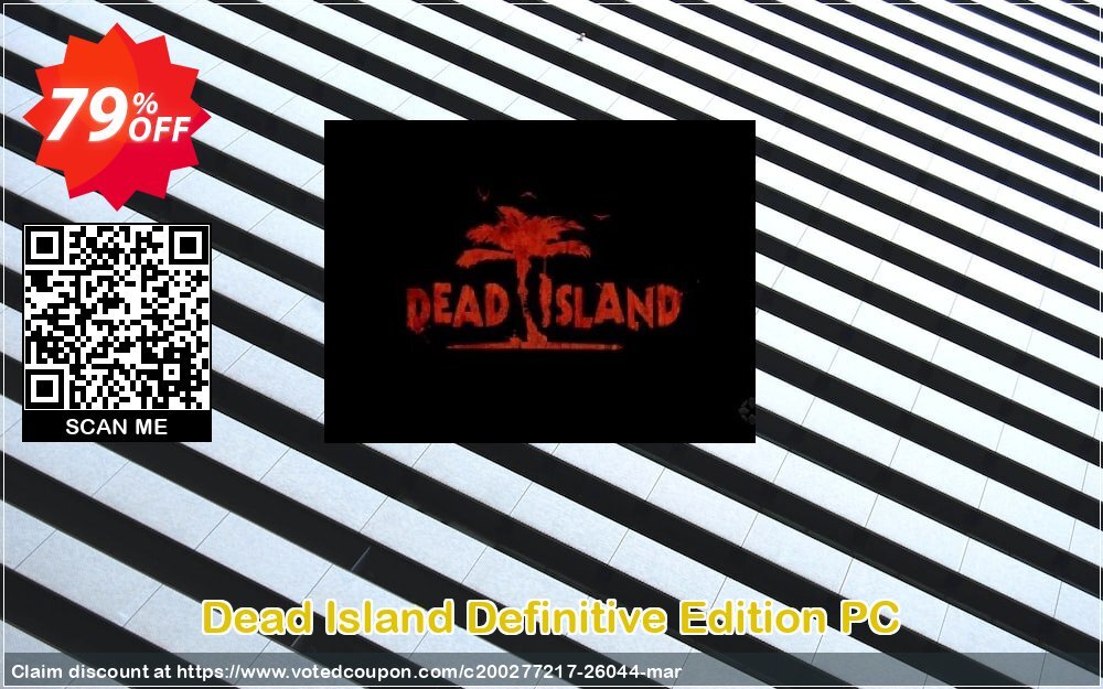 Dead Island Definitive Edition PC Coupon Code Apr 2024, 79% OFF - VotedCoupon