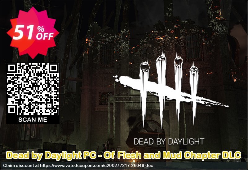 Dead by Daylight PC - Of Flesh and Mud Chapter DLC Coupon, discount Dead by Daylight PC - Of Flesh and Mud Chapter DLC Deal. Promotion: Dead by Daylight PC - Of Flesh and Mud Chapter DLC Exclusive offer 