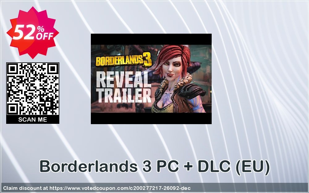 Borderlands 3 PC + DLC, EU  Coupon, discount Borderlands 3 PC + DLC (EU) Deal. Promotion: Borderlands 3 PC + DLC (EU) Exclusive offer 