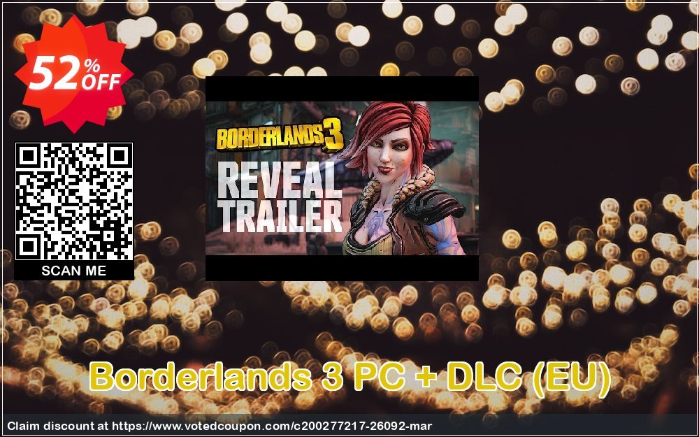 Borderlands 3 PC + DLC, EU  Coupon, discount Borderlands 3 PC + DLC (EU) Deal. Promotion: Borderlands 3 PC + DLC (EU) Exclusive offer 