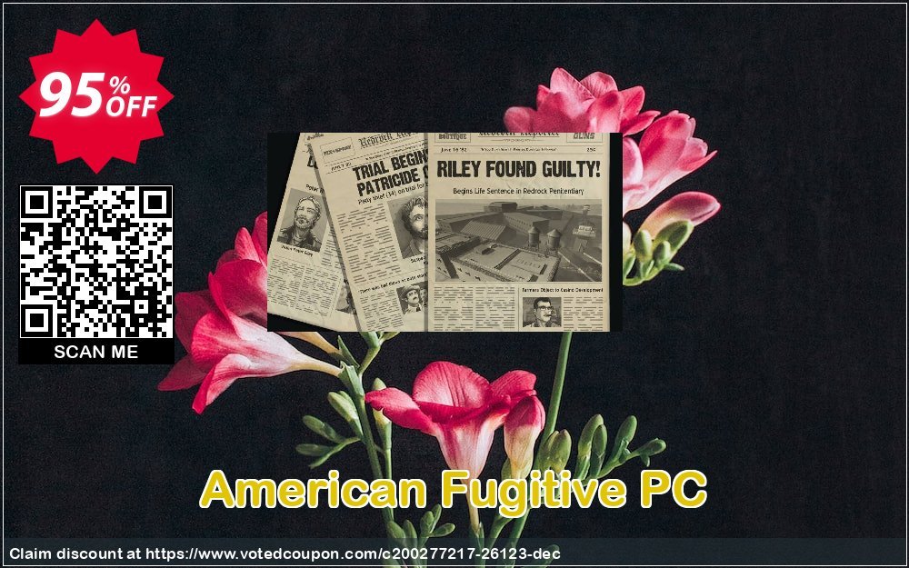 American Fugitive PC Coupon, discount American Fugitive PC Deal. Promotion: American Fugitive PC Exclusive offer 
