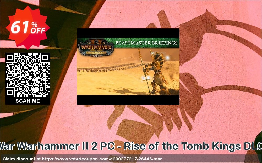 Total War Warhammer II 2 PC - Rise of the Tomb Kings DLC, WW  Coupon, discount Total War Warhammer II 2 PC - Rise of the Tomb Kings DLC (WW) Deal. Promotion: Total War Warhammer II 2 PC - Rise of the Tomb Kings DLC (WW) Exclusive Easter Sale offer 