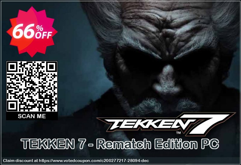 TEKKEN 7 - Rematch Edition PC Coupon Code Apr 2024, 66% OFF - VotedCoupon