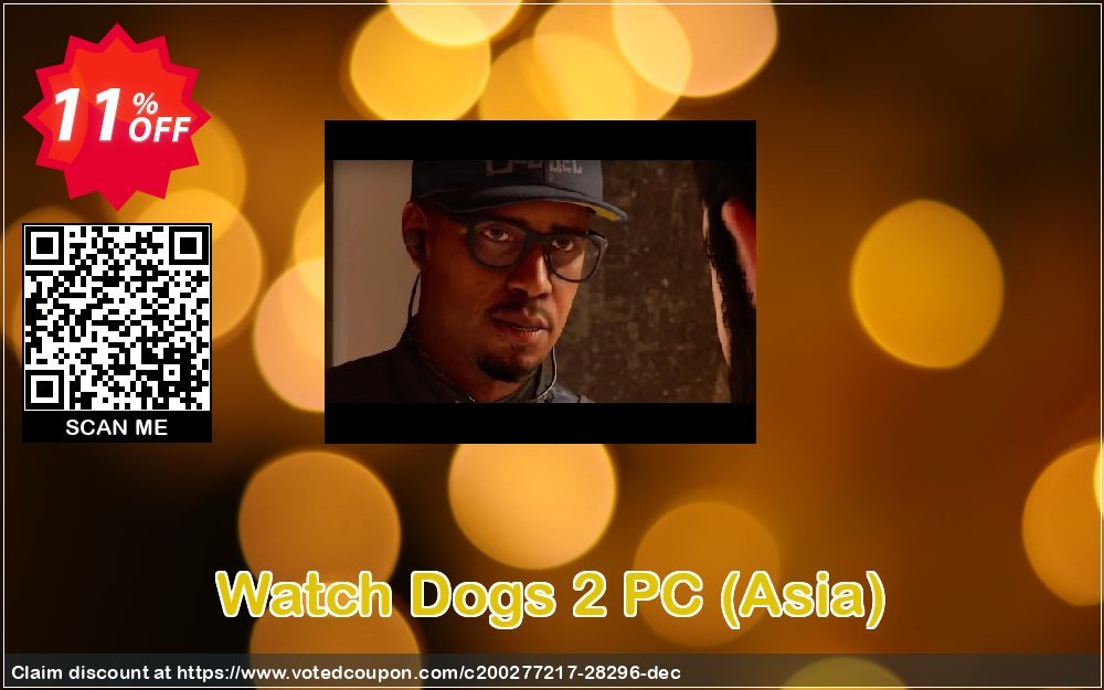 Watch Dogs 2 PC, Asia  Coupon Code May 2024, 11% OFF - VotedCoupon