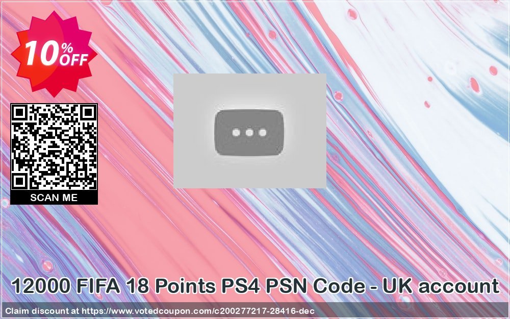 12000 FIFA 18 Points PS4 PSN Code - UK account Coupon Code May 2024, 10% OFF - VotedCoupon