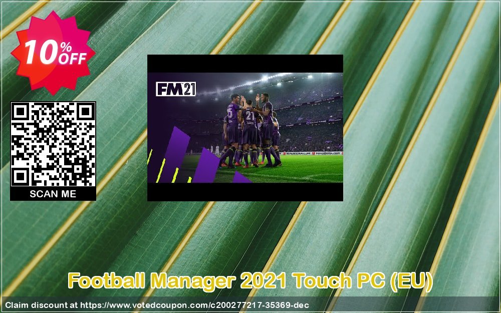 Football Manager 2021 Touch PC, EU  Coupon Code Apr 2024, 10% OFF - VotedCoupon