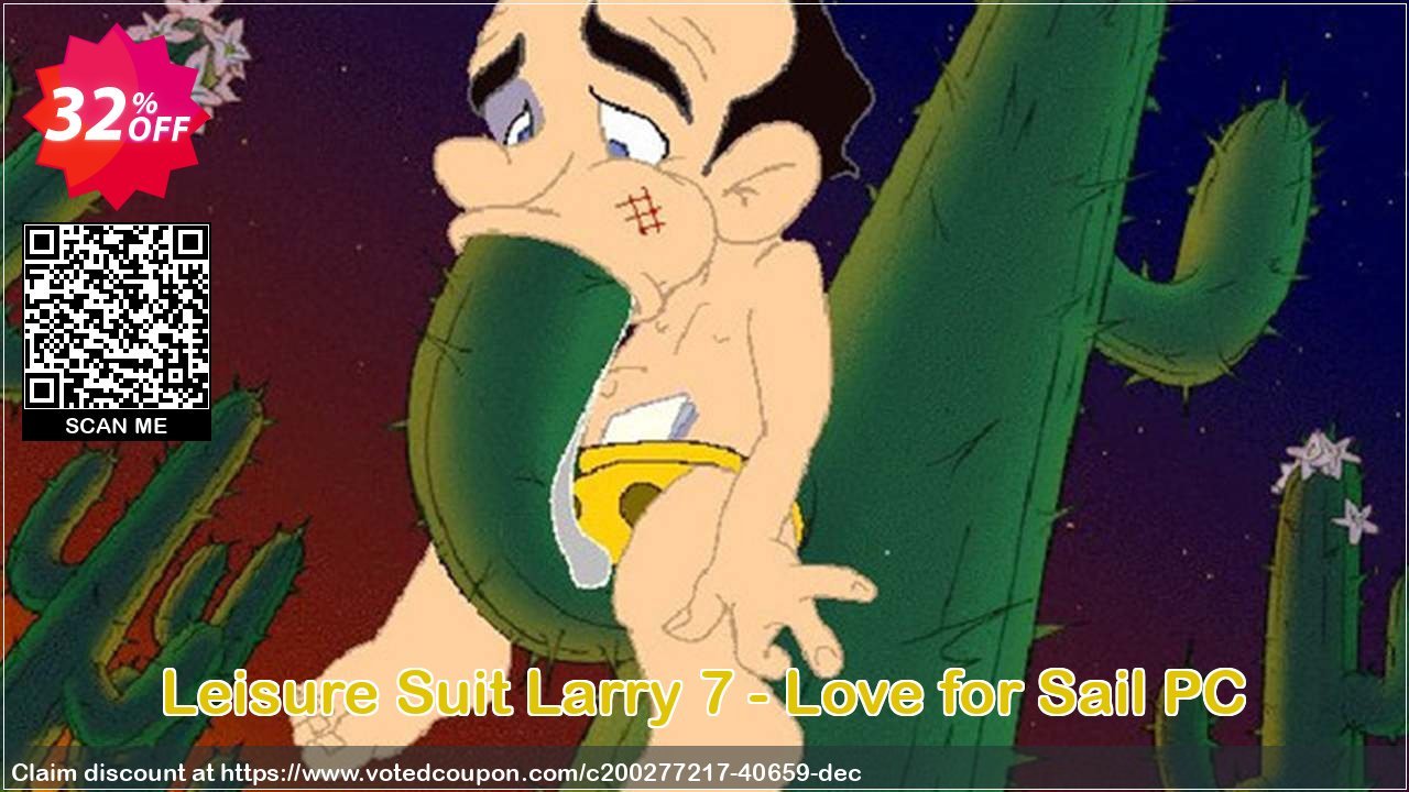 Leisure Suit Larry 7 - Love for Sail PC Coupon, discount Leisure Suit Larry 7 - Love for Sail PC Deal 2024 CDkeys. Promotion: Leisure Suit Larry 7 - Love for Sail PC Exclusive Sale offer 