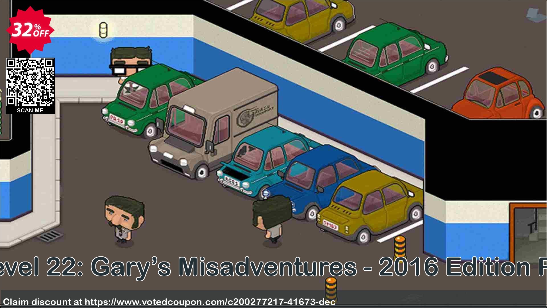 Level 22: Gary’s Misadventures - 2016 Edition PC Coupon, discount Level 22: Gary’s Misadventures - 2016 Edition PC Deal 2021 CDkeys. Promotion: Level 22: Gary’s Misadventures - 2016 Edition PC Exclusive Sale offer 