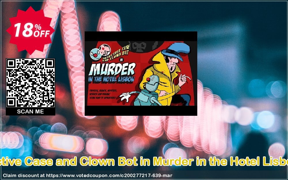 Detective Case and Clown Bot in Murder in the Hotel Lisbon PC Coupon, discount Detective Case and Clown Bot in Murder in the Hotel Lisbon PC Deal. Promotion: Detective Case and Clown Bot in Murder in the Hotel Lisbon PC Exclusive offer 