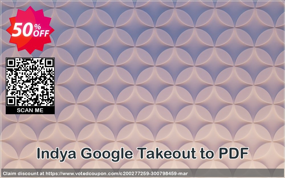 Indya Google Takeout to PDF Coupon Code May 2024, 50% OFF - VotedCoupon