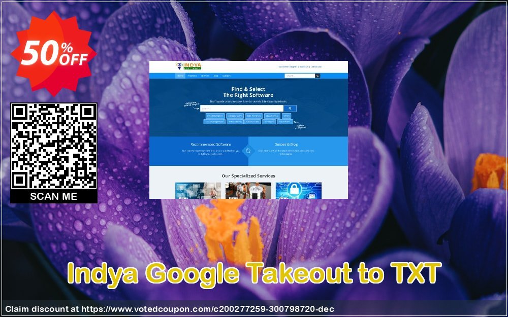 Indya Google Takeout to TXT Coupon, discount Coupon code Indya Google Takeout to TXT - Personal License. Promotion: Indya Google Takeout to TXT - Personal License offer from BitRecover