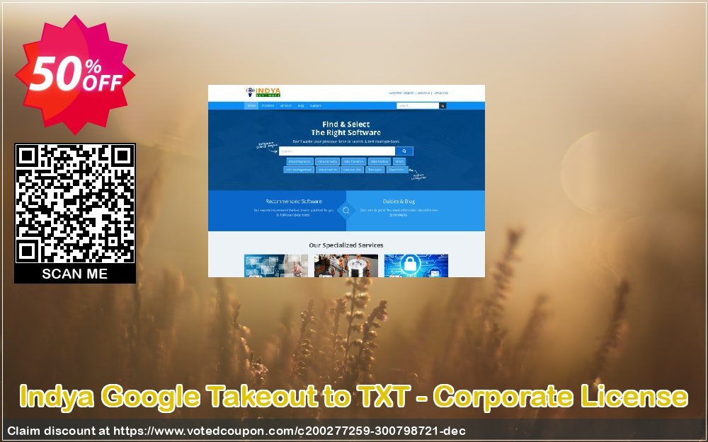 Indya Google Takeout to TXT - Corporate Plan Coupon, discount Coupon code Indya Google Takeout to TXT - Corporate License. Promotion: Indya Google Takeout to TXT - Corporate License offer from BitRecover