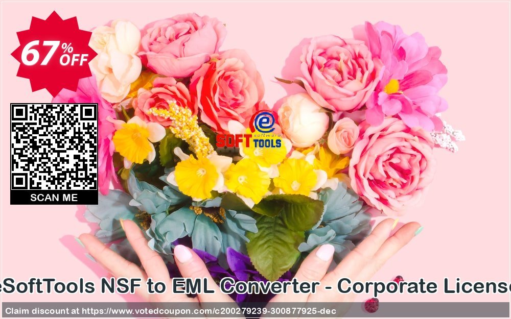 eSoftTools NSF to EML Converter - Corporate Plan Coupon, discount Coupon code eSoftTools NSF to EML Converter - Corporate License. Promotion: eSoftTools NSF to EML Converter - Corporate License offer from eSoftTools Software
