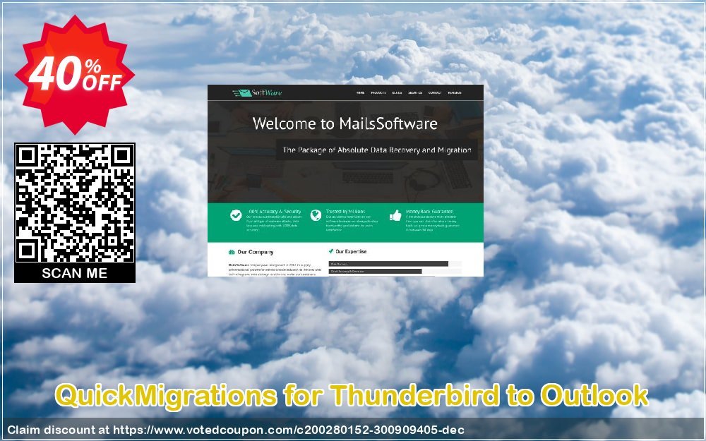 QuickMigrations for Thunderbird to Outlook Coupon, discount Coupon code QuickMigrations for Thunderbird to Outlook. Promotion: QuickMigrations for Thunderbird to Outlook offer from MailsSoftware