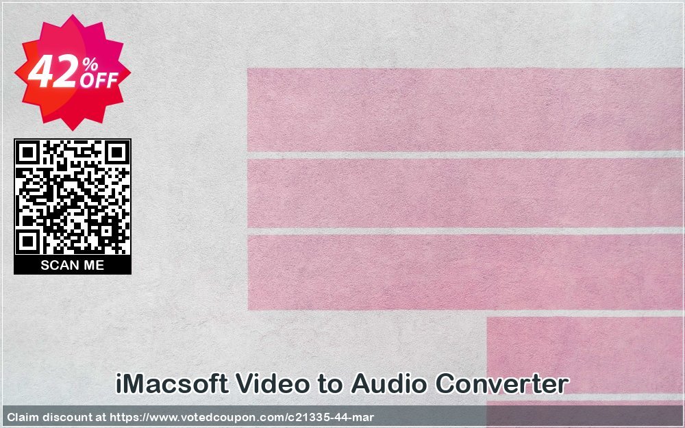 iMACsoft Video to Audio Converter Coupon Code May 2024, 42% OFF - VotedCoupon