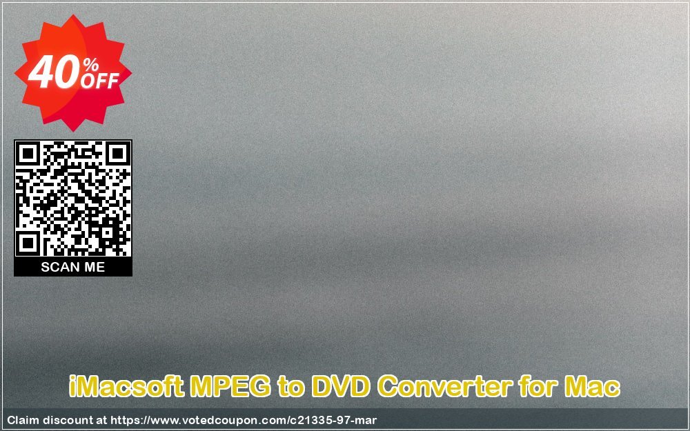 iMACsoft MPEG to DVD Converter for MAC Coupon, discount iMacsoft Software Studio (21335). Promotion: 