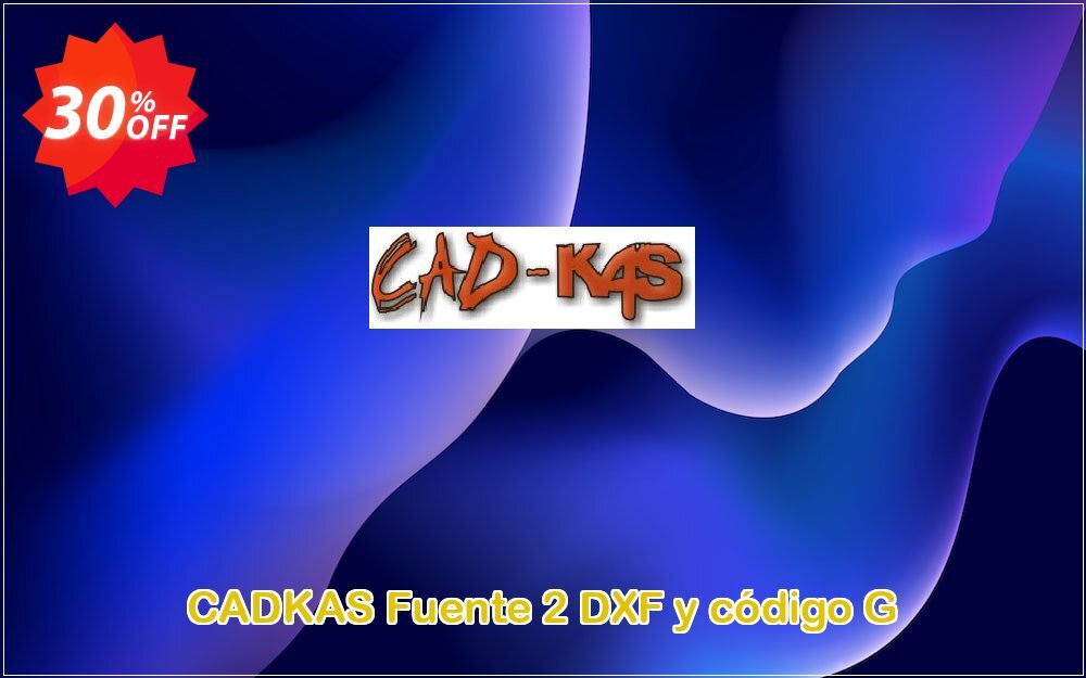 CADKAS Fuente 2 DXF y código G Coupon, discount Fuente 2 DXF y código G Dreaded offer code 2025. Promotion: Dreaded offer code of Fuente 2 DXF y código G 2024